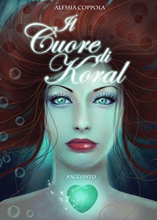 Il cuore di Koral (Kindle Edition)