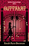 Outtalat by Sarah Rees Brennan