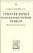 Temps et esprit dans la philosophie de Hegel by Christophe Bouton