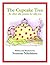 The Cupcake Tree: & Other Silly Poems for Silly You