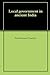 Local government in ancient India by Radhakumud Mookerji