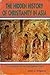 The Hidden History of Christianity in Asia: Churches of the East before 1500