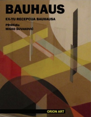 BAUHAUS: ex-YU recepcija Bauhausa