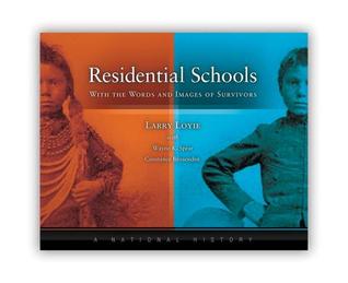 Residential Schools: With Words and Images of Survivors (Hardcover)