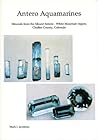 Antero Aquamarines : Minerals from the Mount Antero - White Mountain Region, Chaffee County, Colorado