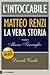 L'intoccabile: Matteo Renzi. La vera storia