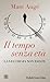 Il tempo senza età. La vecchiaia non esiste