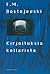 Kirjoituksia kellarista by Fyodor Dostoevsky Kirjoituksia kellarista by Fyodor Dostoevsky