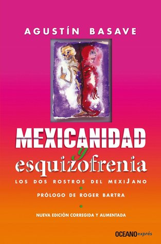 Mexicanidad y esquizofrenia: Los dos rostros del MexiJano