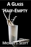 A Glass Half-Empty