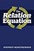 The Relation Equation