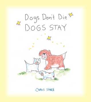 Dogs Don't Die Dogs Stay (Hardcover)