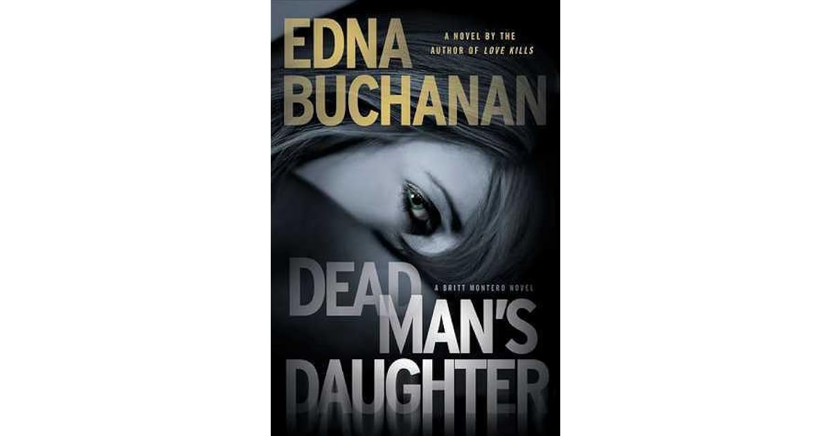 Dead Man's Daughter by Edna Buchanan