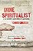 Indie Spiritualist: A No Bu...