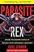 Parasite Rex: Inside the Bi...