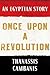 Once Upon A Revolution: The Rise and Fall of Egypt’s Republic of Tahrir