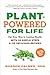 Plant-Powered for Life: 52 ...