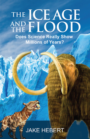 The Ice Age And The Flood (Paperback)