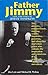 Father Jimmy Life and Times of Jimmy Tompkins