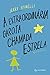 A extraordinaria garota chamada Estrela (Portuguese Edition)