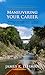 Maneuvering Your Career: 20 Strategies to Prepare You for Voluntary (or Involuntary) Career Transition