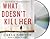 What Doesn't Kill Her (Reeve LeClaire, #2)