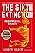 The Sixth Extinction: An Un...