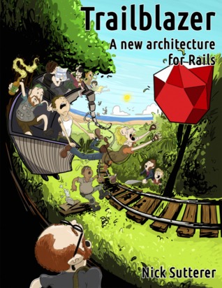 Trailblazer: A New Architecture For Rails