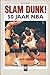 Slam Dunk! 50 jaar NBA