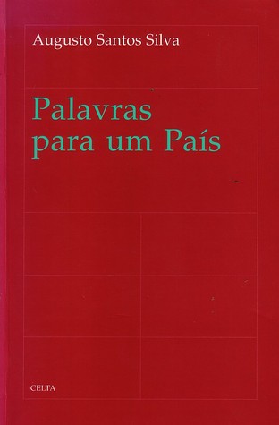 Palavras para um País: Estudos Incompletos Sobre o Século XIX Português