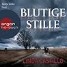 Blutige Stille by Linda  Castillo