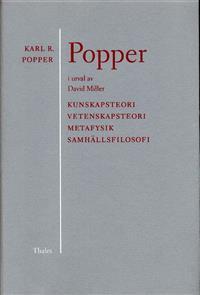 Popper i urval: Kunskapsteori, Vetenskapsteori, Metafysik, Samhällsfilosofi