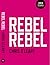 Rebel Rebel (Bowiesongs 1)