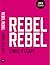 Rebel Rebel by Chris O'Leary