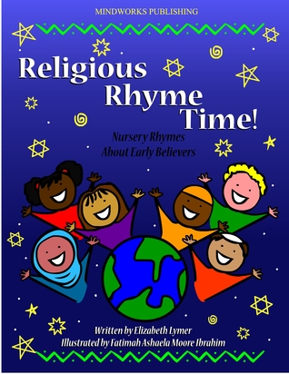 Religious Rhyme Time!: Nursery Rhymes About Early Believers