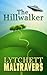 The Hillwalker: a Tale of Magick, Love Potions, Vampyrs and Public Footpaths