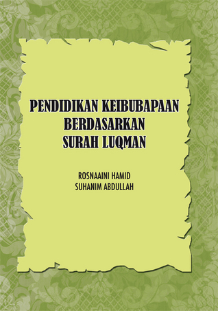 Pendidikan Keibubapaan Berdasarkan Surah Luqman