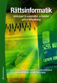 Rättsinformatik : inblickar i e-samhället, e-handel och e-förvaltning (Paperback)