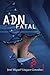 ADN Fatal