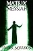 Matrix Messiah