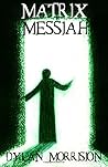 Matrix Messiah