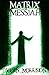 Matrix Messiah