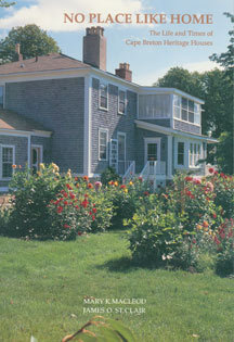No Place Like Home: The Life and Times of Cape Breton Heritage Houses