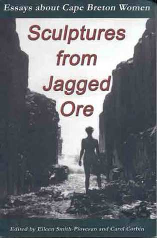Sculptures from Jagged Ore: Essays about Cape Breton Women