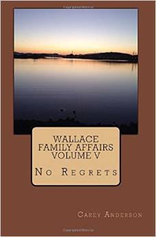 Wallace Family Affairs Volume V: No Regrets (Paperback)
