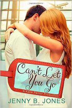 Can't Let You Go (Katie Parker Productions, #5)