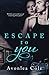 Escape to You
