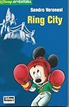 Ring City (Disney Avventura, #15)