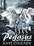 Pegasus and the Flame (Pega...