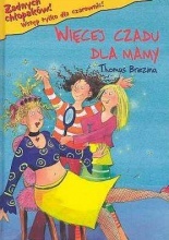 Więcej czadu dla mamy (Żadnych chłopaków. Tylko dla czarownic, #5)